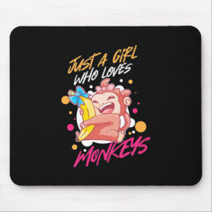 Just A Girl Who Loves Monkeys Mouse Pad