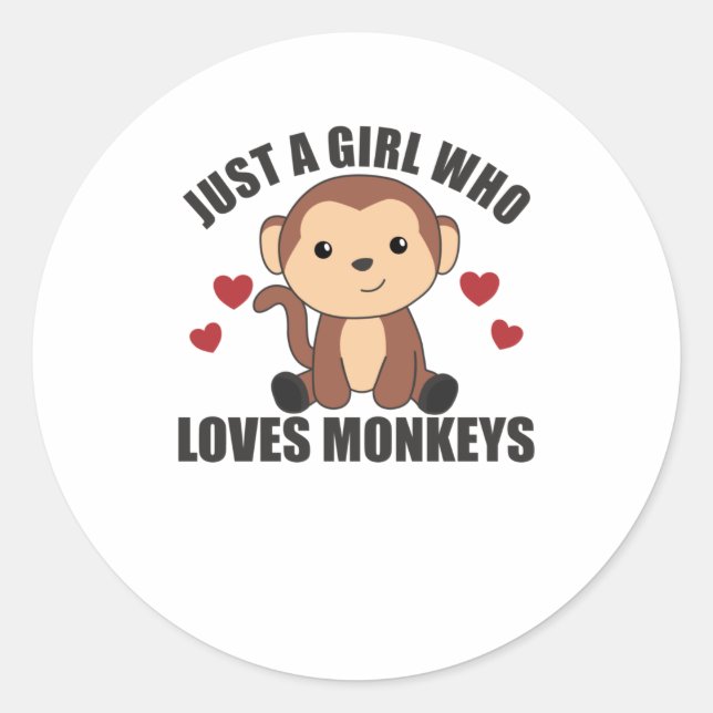 Just A Girl who loves Monkeys - Sweet Monkey Classic Round Sticker (Front)