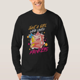 Just A Girl Who Loves Monkeys T-Shirt