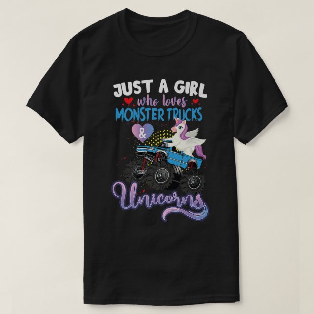 Just a Girl who Loves Monster Trucks and Unicorns  T-Shirt (Design Front)