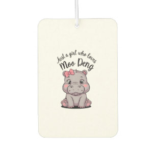Just A Girl Who Loves Moo Deng Baby Hippos Long Sl Car Air Freshener