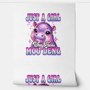 Just a girl who loves Moo Deng Cute Baby hippo Lov Wallpaper