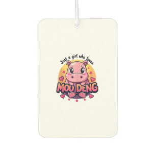 Just a girl who loves moo deng Cute Baby Hippo Moo Car Air Freshener