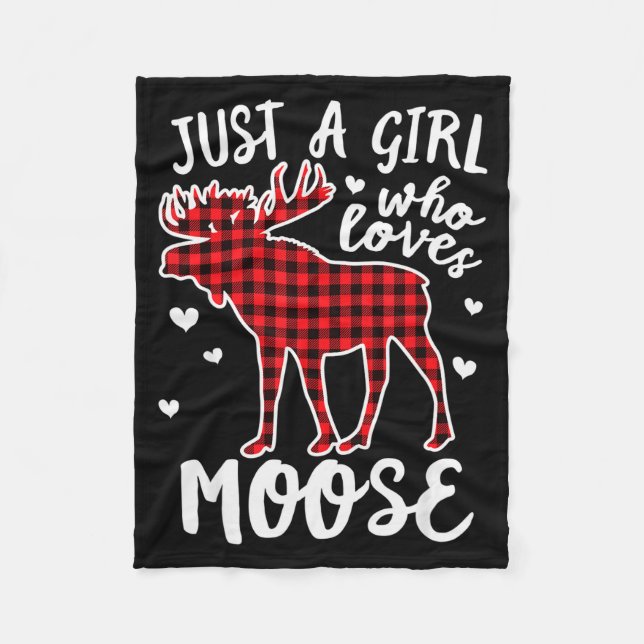 Just A Girl Who Loves Moose Buffalo Plaid Christma Fleece Blanket (Front)