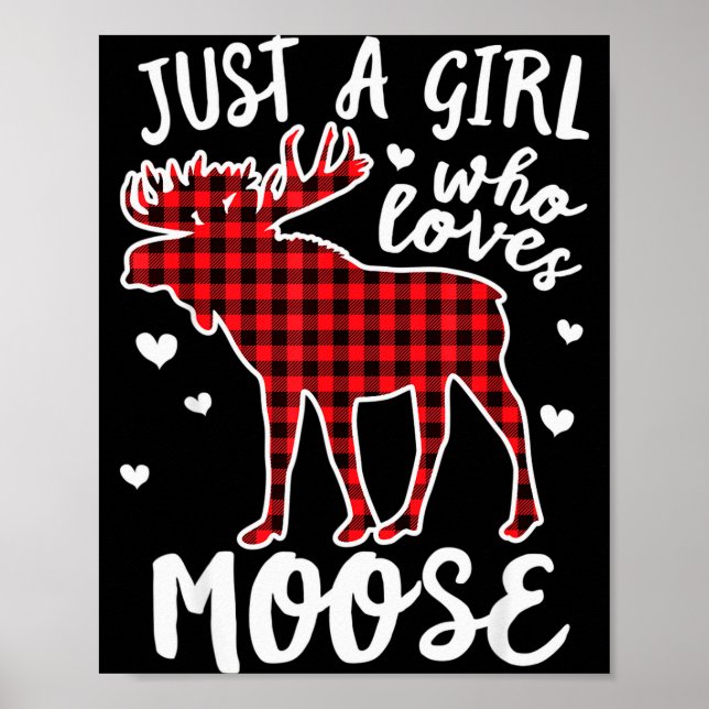 Just A Girl Who Loves Moose Buffalo Plaid Christma Poster (Front)