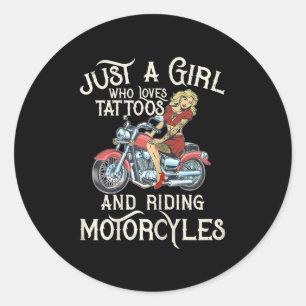 Just A Girl Who Loves Motorcycles Funny Art Gift.p Classic Round Sticker