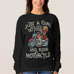Just A Girl Who Loves Motorcycles Funny Art Gift.p Sweatshirt