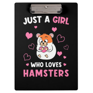 Just A Girl Who Loves My Hamsters Clipboard