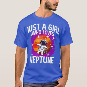 Just A Girl Who Loves Neptune T-Shirt