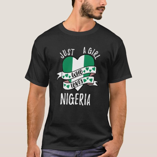 Just A Girl Who Loves Nigeria T-Shirt (Front)