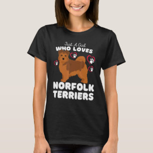 Just A Girl Who Loves Norfolk Terriers Cute Dogs T-Shirt
