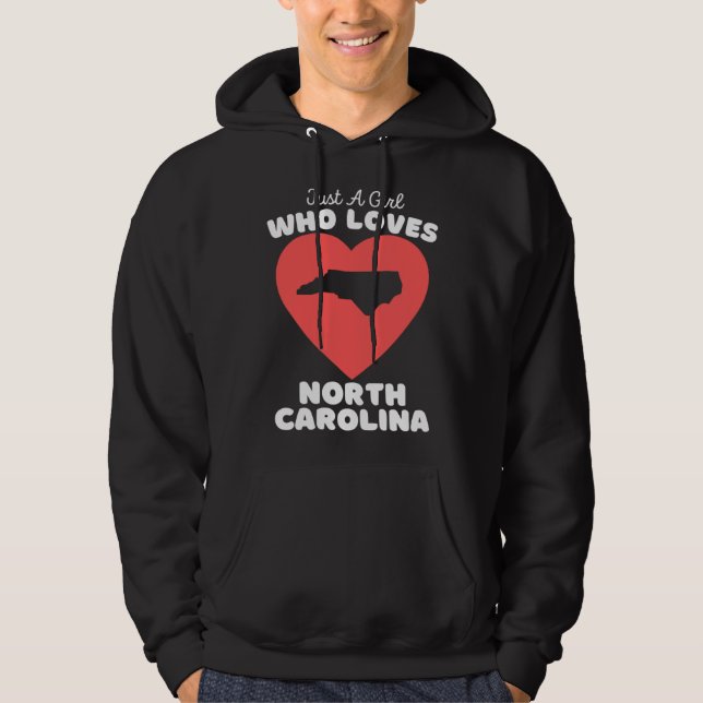 Just A Girl Who Loves North Carolina  Cute North C Hoodie (Front)