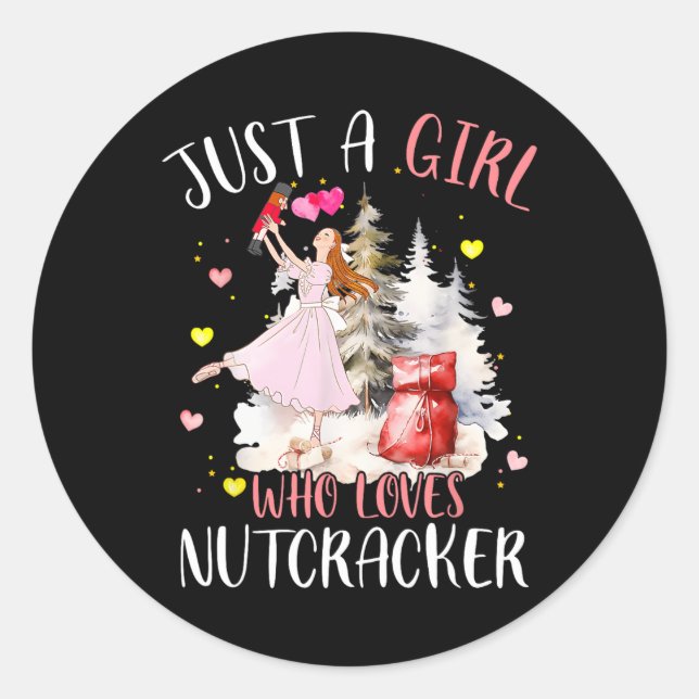 Just A Girl Who Loves Nutcrackers Christmas Ballet Classic Round Sticker (Front)