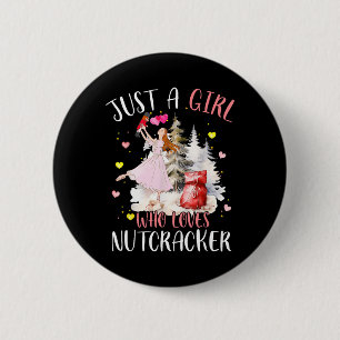 Just A Girl Who Loves Nutcrackers Christmas Byllet 6 Cm Round Badge