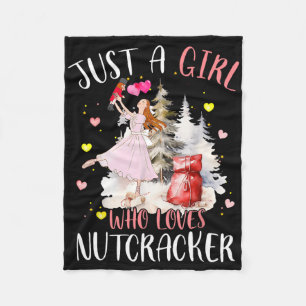 Just A Girl Who Loves Nutcrackers Christmas Byllet Fleece Blanket