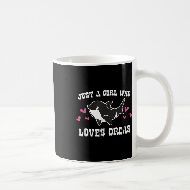Just A Girl Who Loves Orcas Cute Orca Killer Whale Coffee Mug (Right)