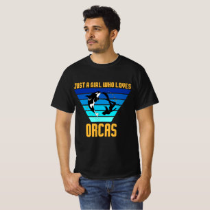 Just A Girl Who Loves Orcas T-Shirt