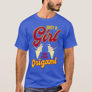 Just A Girl Who Loves Origami T-Shirt