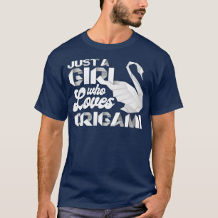 Just A Girl Who Loves Origami T-Shirt