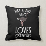 Just A Girl who loves OSTRICHES Funny OSTRICH Cushion<br><div class="desc">A funny saying sarcastic shirt that says Just A Girl who loves OSTRICHES TShirt. Perfect OSTRICH shirt if you love OSTRICHES! These OSTRICH shirts are great birthday presents for family and friends.</div>