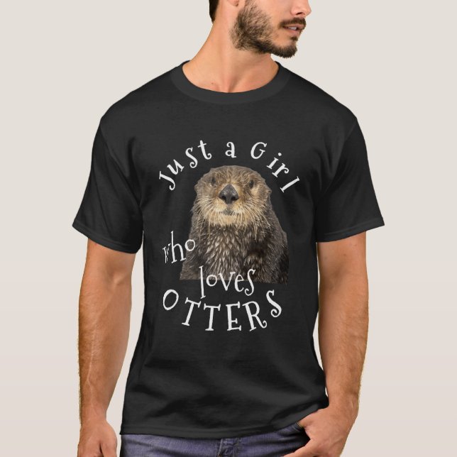 Just A Girl Who Loves Otters Cute Gifts For Women  T-Shirt (Front)