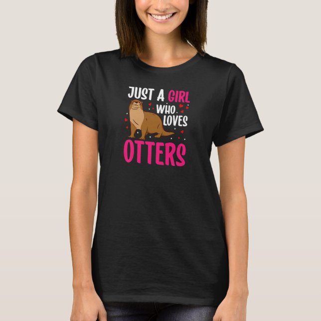 just a girl who loves otters  otter costume sea ot T-Shirt (Front)