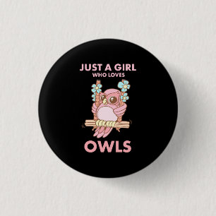 Just A Girl Who Loves Owls 3 Cm Round Badge