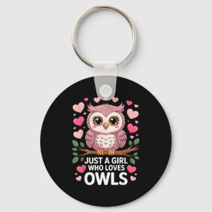Just A Girl Who Loves Owls Cute Animal Lover Valen Key Ring