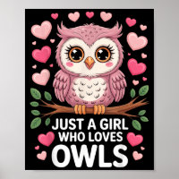 Just A Girl Who Loves Owls Cute Animal Lover Valen