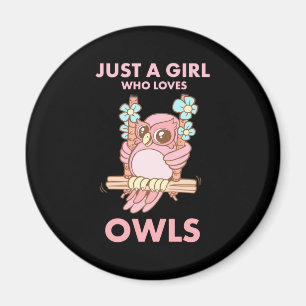 Just A Girl Who Loves Owls Magnet