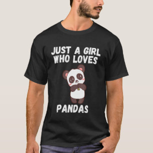 Just A Girl Who Loves Pandas Panda For Girls T-Shirt