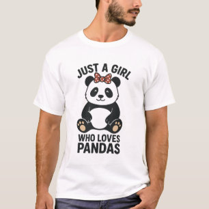 Just a Girl Who Loves Pandas  T-Shirt