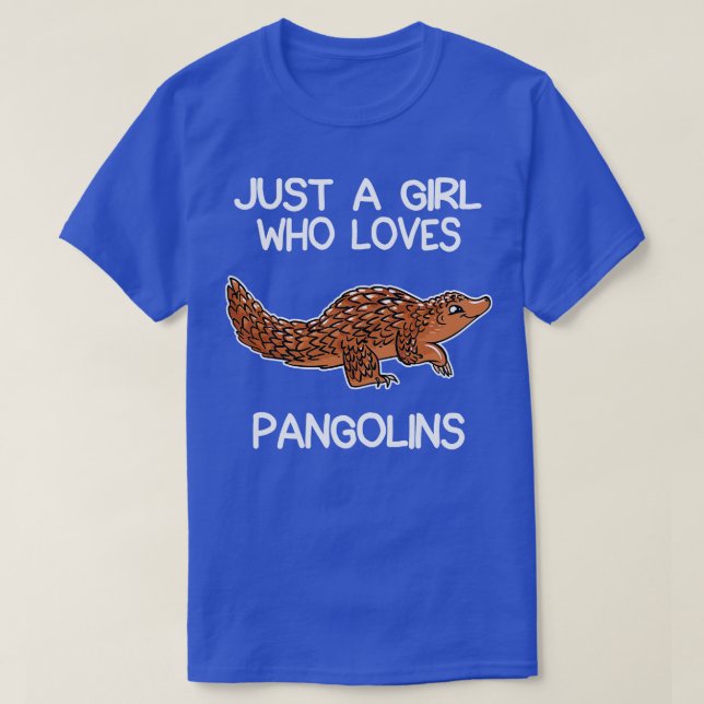 Just A Girl Who Loves Pangolins 2 T-Shirt (Design Front)