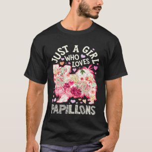 Just A Girl Who Loves Papillons Continental Toy Sp T-Shirt