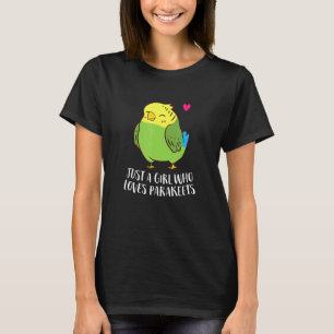 Just A Girl Who Loves Parakeet Birds Cute Parakeet T-Shirt