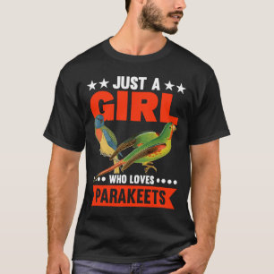 Just a Girl who loves Parakeets 1 T-Shirt