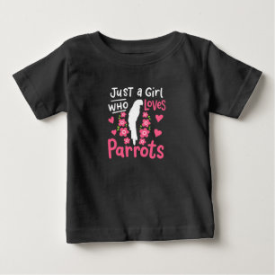 Just A Girl Who Loves Parrot Baby T-Shirt