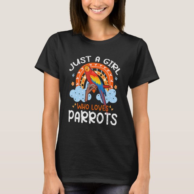 Just A Girl Who Loves Parrots Cute Parrot Flowers  T-Shirt (Front)