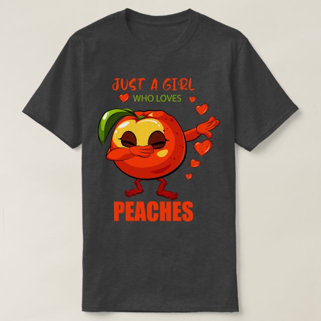 Just A Girl Who Loves Peaches T-Shirt (Design Front)