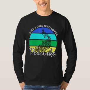 Just A Girl Who Loves Peacocks For Peacock T-Shirt