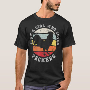 Just a girl who loves Peckers Chicken (2) T-Shirt