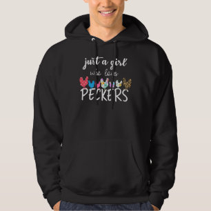 Just A Girl Who Loves Peckers Chicken Hoodie