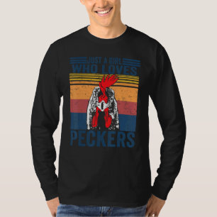 Just A Girl Who Loves Peckers Costume Chicken Far T-Shirt