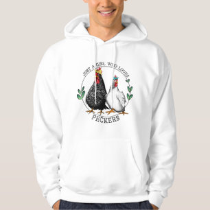 Just A Girl Who Loves Peckers Funny Womens Chicken Hoodie