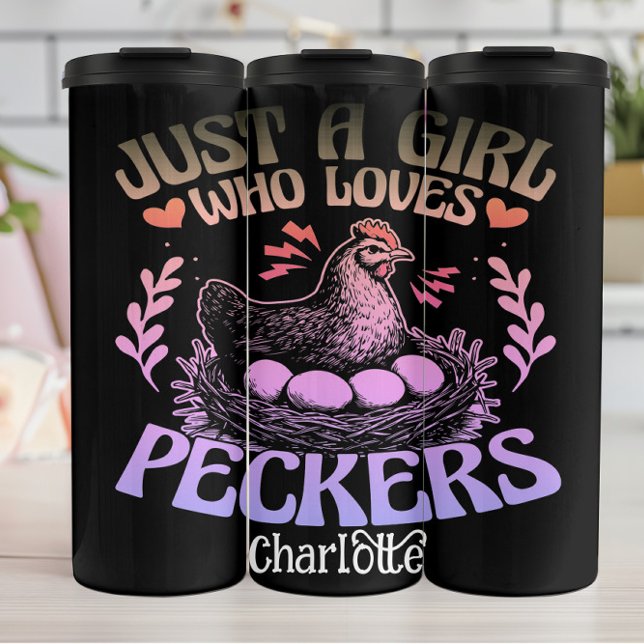 Just a Girl Who Loves Peckers" - Humourous Chicken Thermal Tumbler (Creator Uploaded)