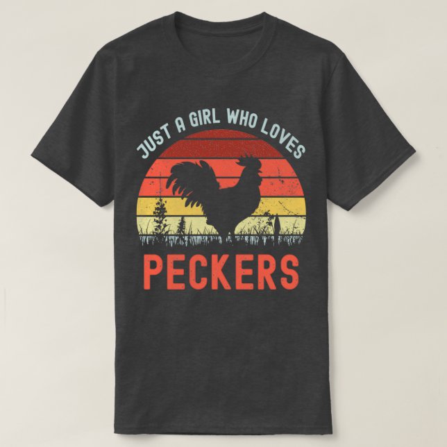 just a girl who loves peckers  T-Shirt (Design Front)
