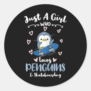 Just A Girl Who Loves Penguins And Skateboarding Classic Round Sticker