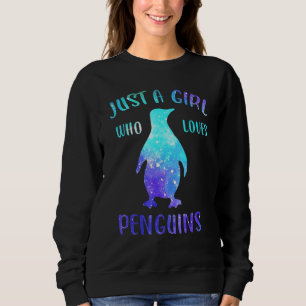 Just A Girl Who Loves Penguins Cute Nature Toddle Sweatshirt
