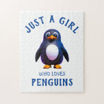 Just a girl who loves Penguins Jigsaw Puzzle<br><div class="desc">Cute Penguin with Text that reads: "Just a girl who loves Penguins"</div>