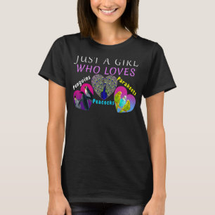 Just a Girl Who Loves Penguins Peacocks Parakeets T-Shirt